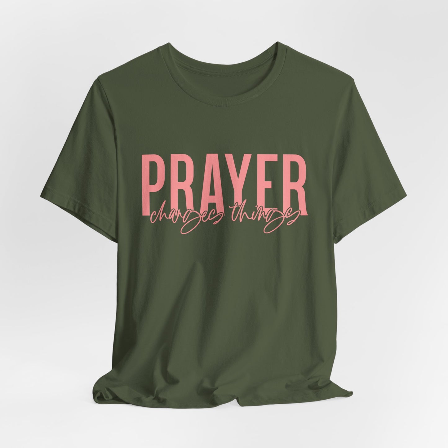 Prayer Changes Things – A Faith-Filled Reminder That God Still Moves Mountains and Answers the Cry of His People– Power in Faith Tee