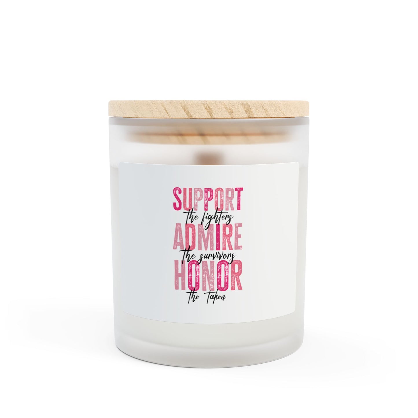 Inspirational Support Candle - 11oz Frosted Glass | Honor, Admire, Support | Perfect for Cancer Awareness