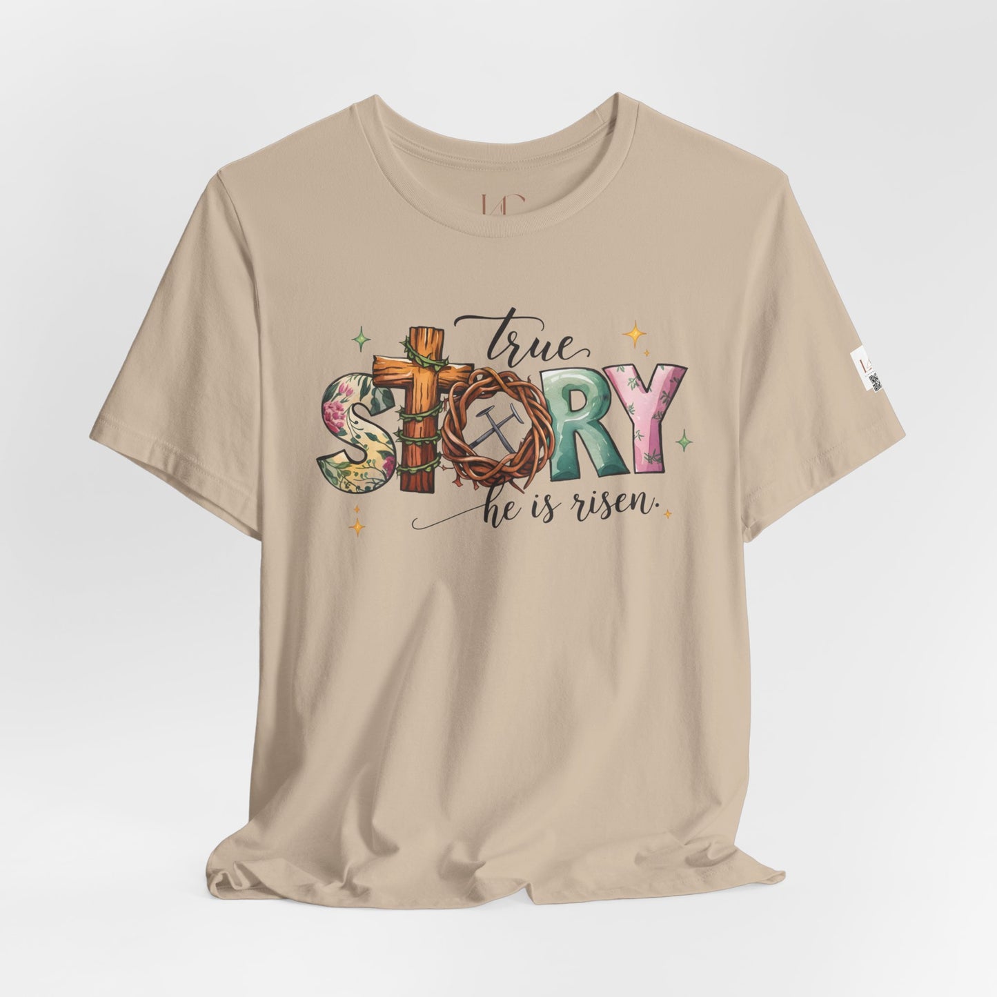 True Story He Is Risen Unisex Tee - Inspirational Faith T-Shirt