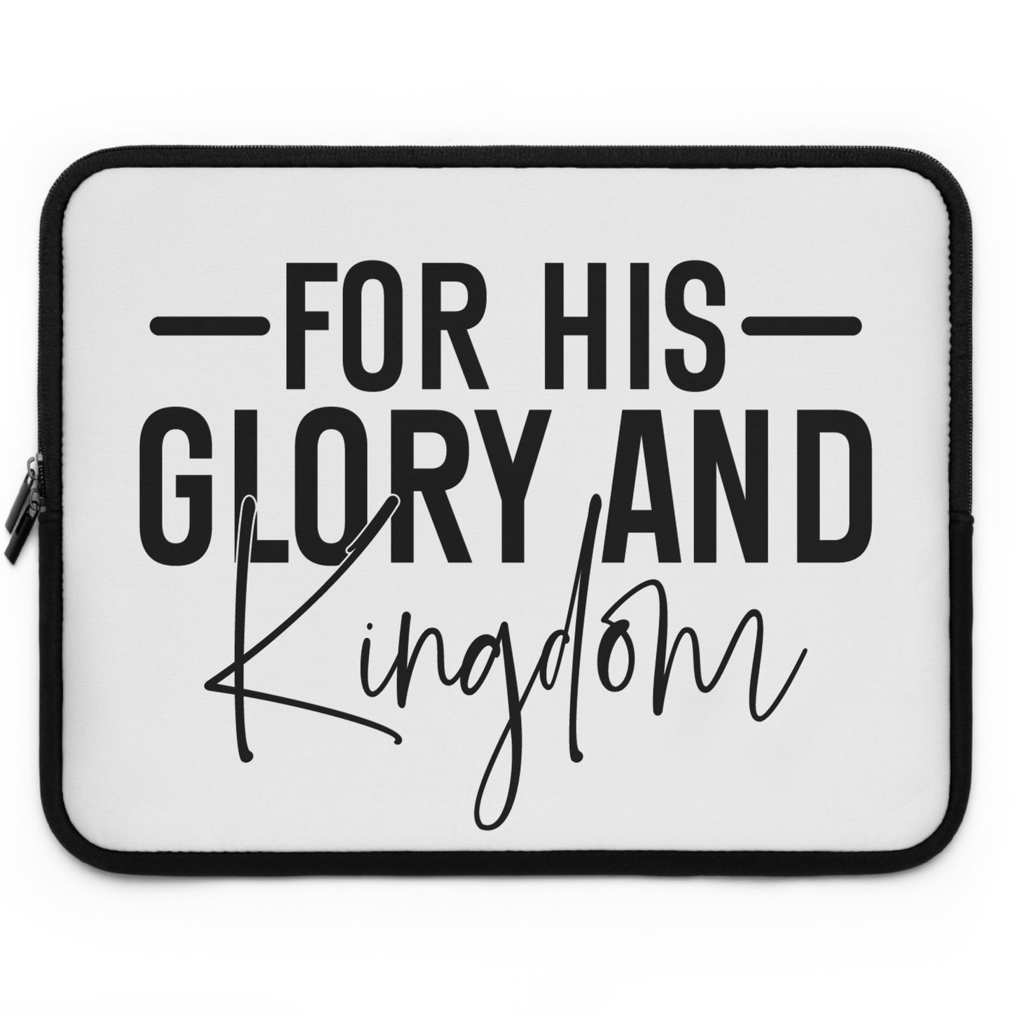 Inspirational Laptop Sleeve - "For His Glory and Kingdom" Design