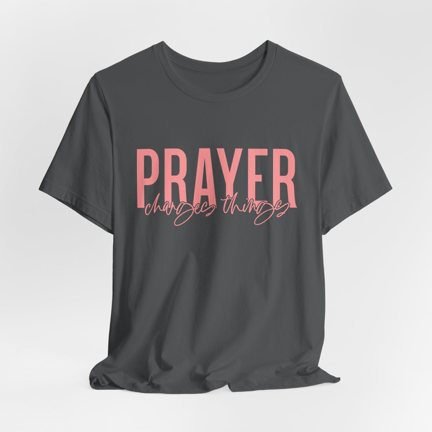 Prayer Changes Things – A Faith-Filled Reminder That God Still Moves Mountains and Answers the Cry of His People– Power in Faith Tee