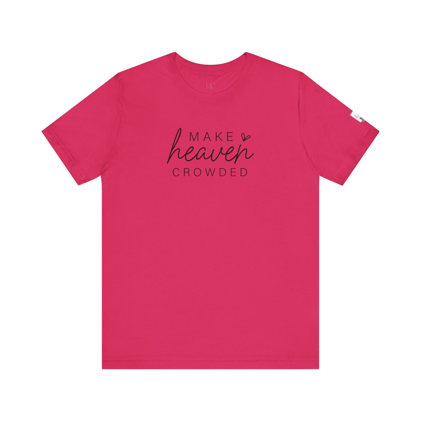 Inspirational Unisex Jersey Tee - 'Make Heaven Crowded'