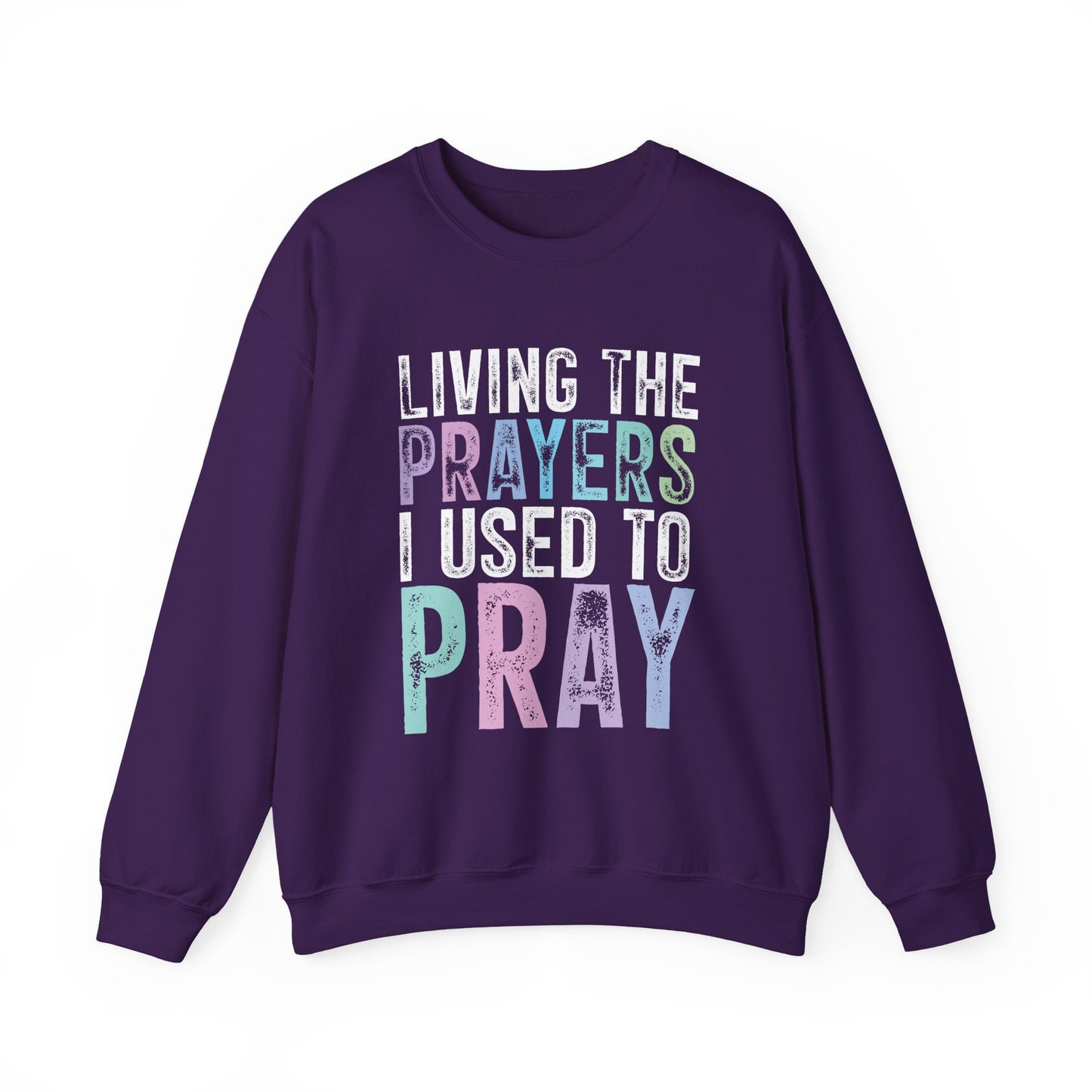 Faith-Inspired Crewneck – “Living the Prayers I Once Cried For” | Motivational Christian Apparel, Cozy Gift for Believers