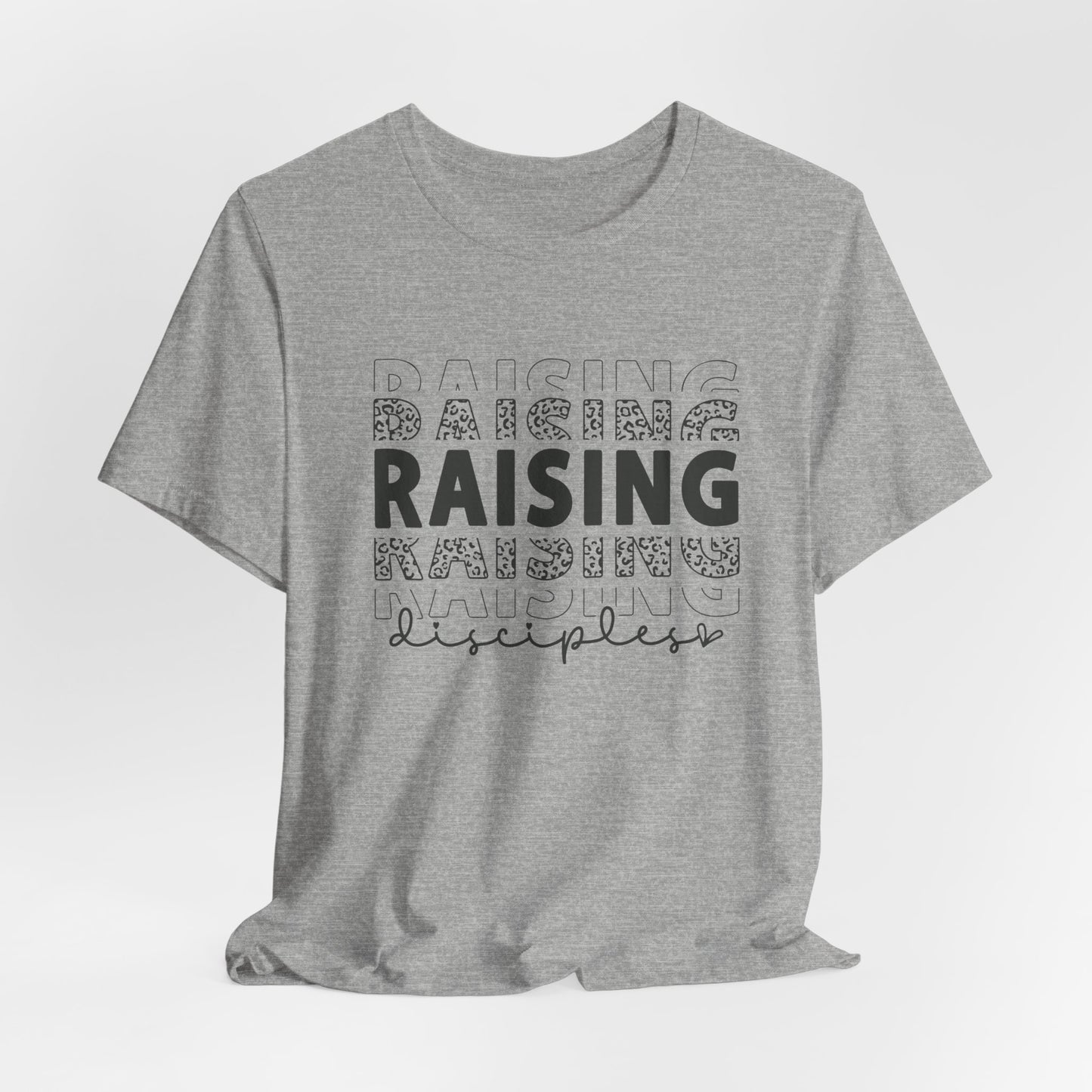 Raising Disciples T-Shirt – Christian Parenting Tee | Faith-Focused Apparel for Moms & Dads on Mission