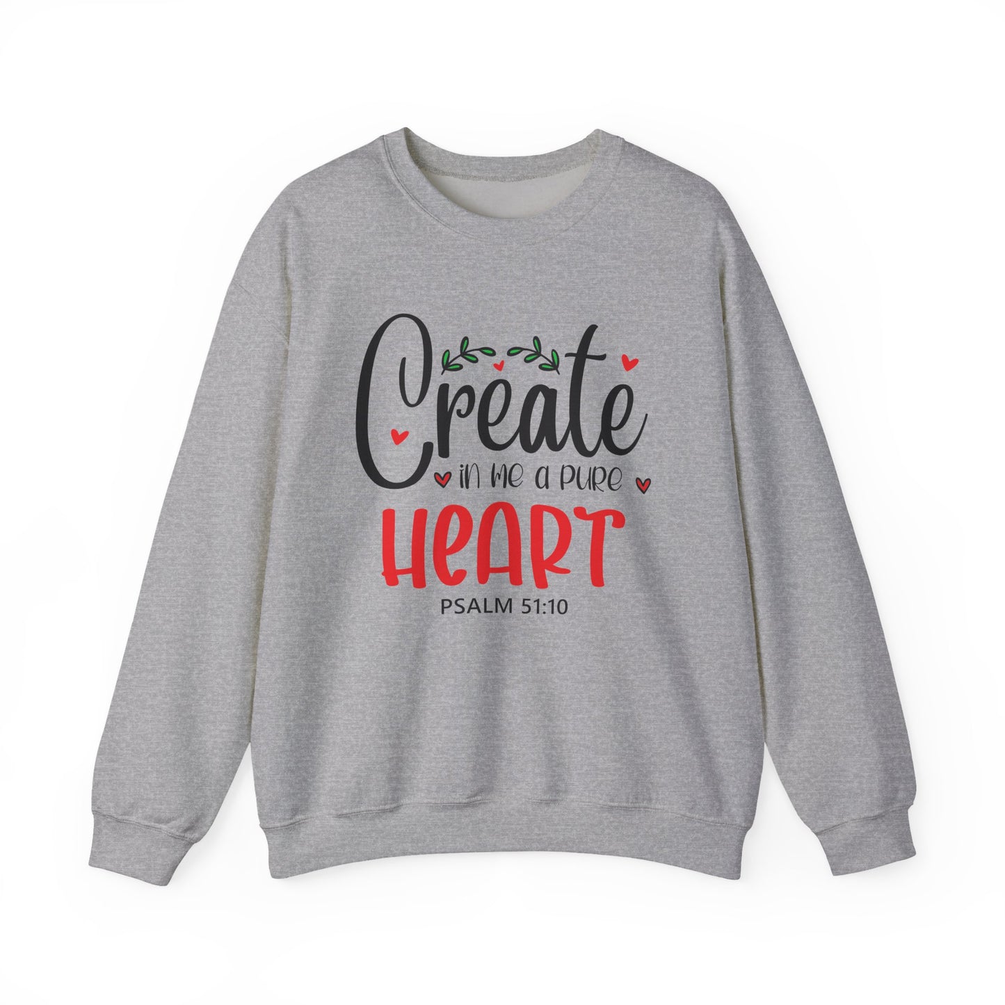 Create in Me a Pure Heart" Crewneck Sweatshirt – Psalm 51:10 | Inspirational Christian Apparel