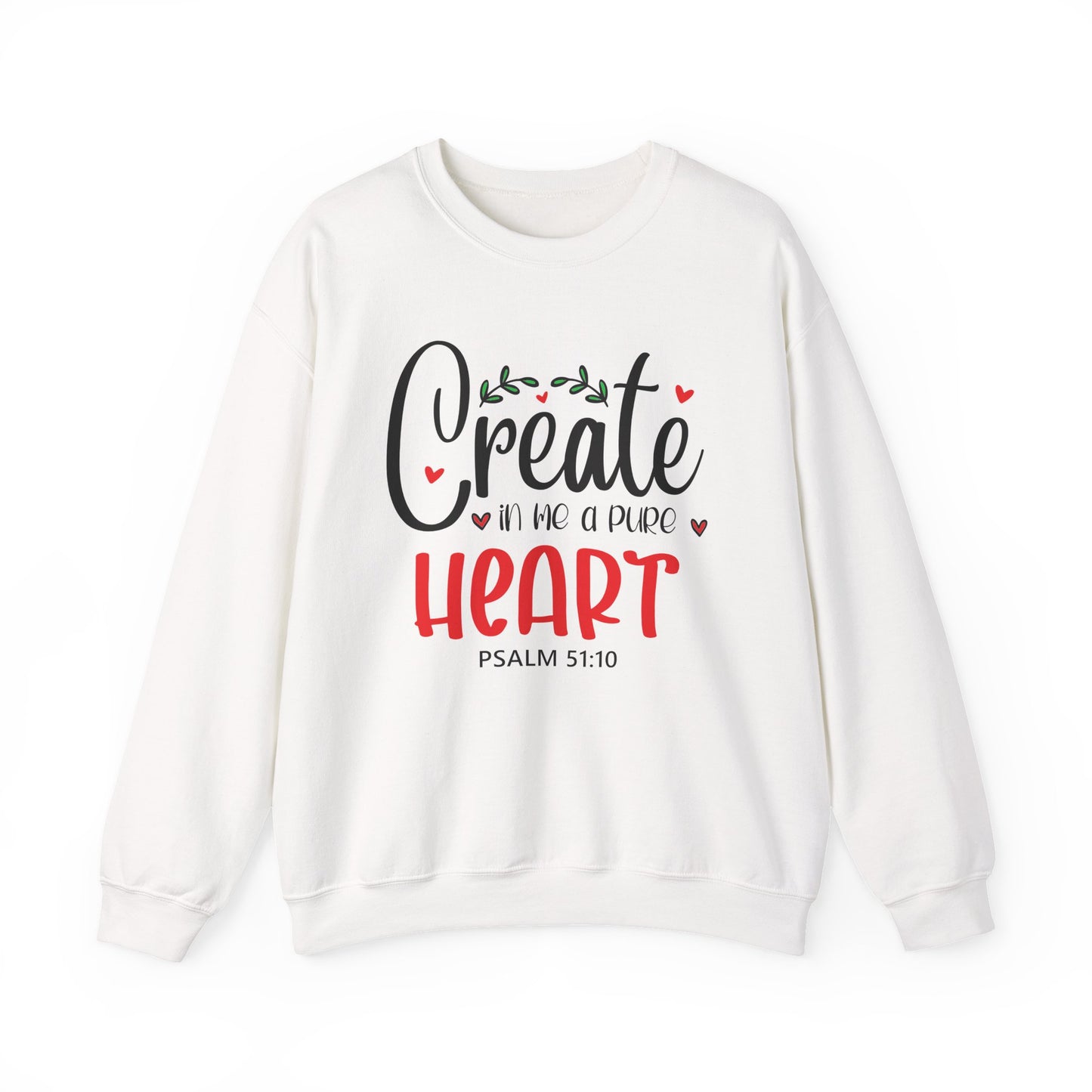 Create in Me a Pure Heart" Crewneck Sweatshirt – Psalm 51:10 | Inspirational Christian Apparel