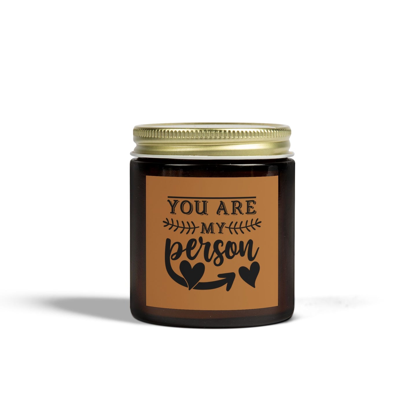 Scented Candle - "You Are My Person" - Coconut Apricot Wax - Perfect Gift for Friends & Loved Ones