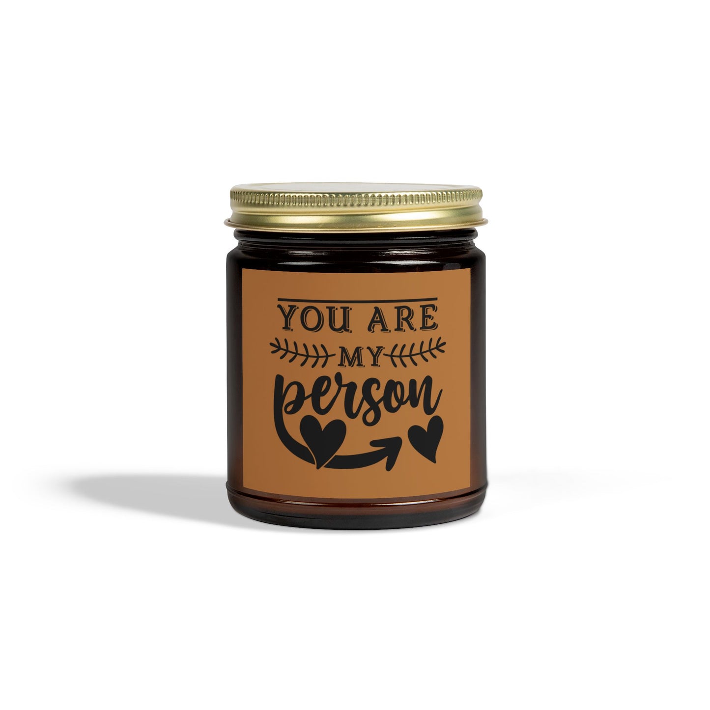 Scented Candle - "You Are My Person" - Coconut Apricot Wax - Perfect Gift for Friends & Loved Ones