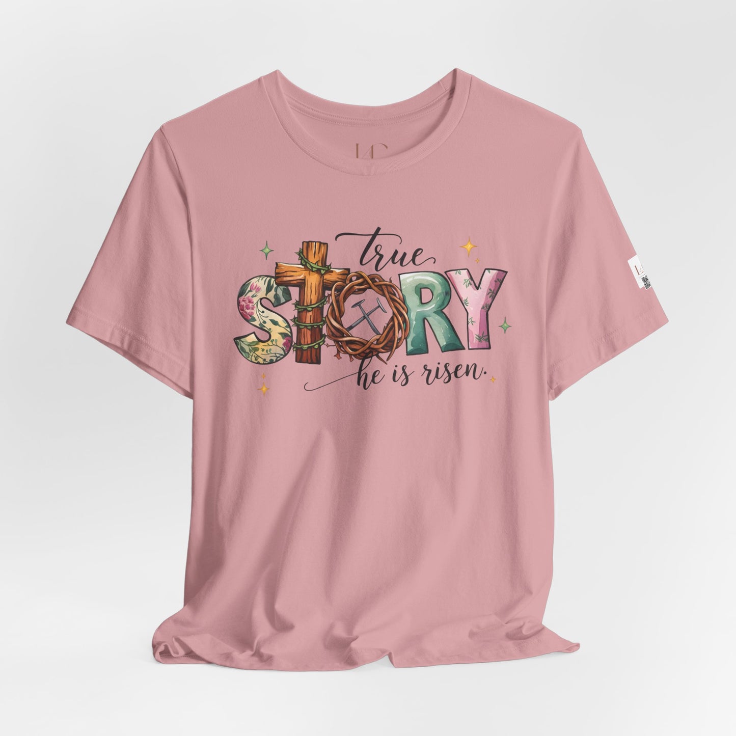 True Story He Is Risen Unisex Tee - Inspirational Faith T-Shirt