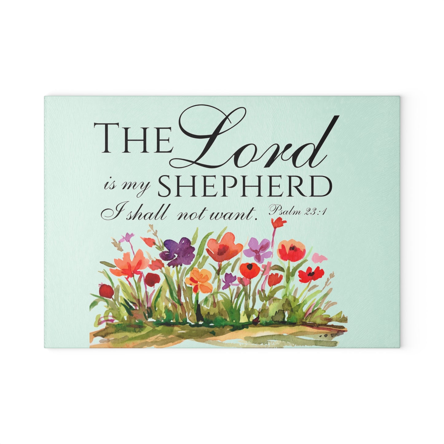 The Lord is My Shepard, Psalms 23, Bible Verse Glass Cutting Board, Custom Design Available.