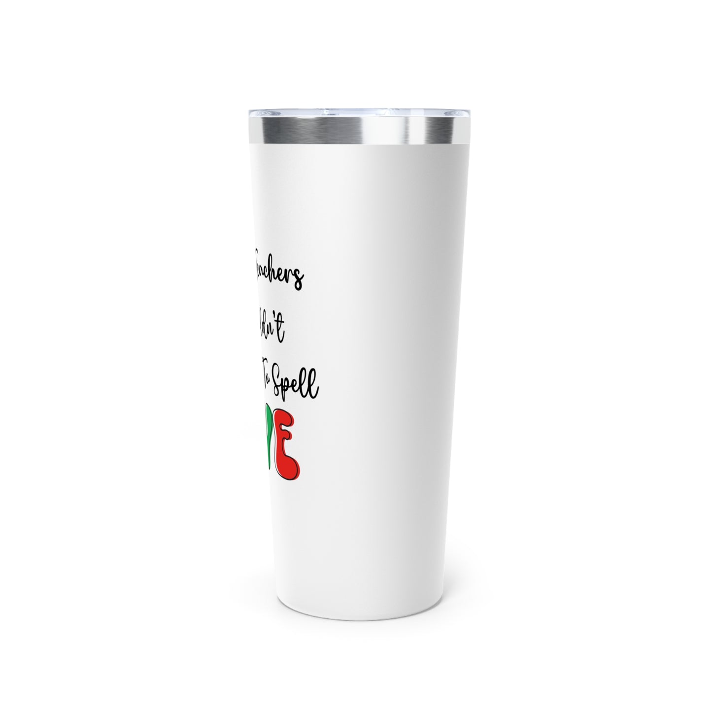 Teacher Appreciation Copper Tumbler | Love Design, 22oz Vacuum Insulated Mug