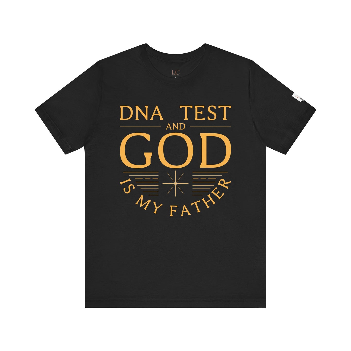 Inspirational Unisex Jersey Tee - 'DNA Test and God is My Father'