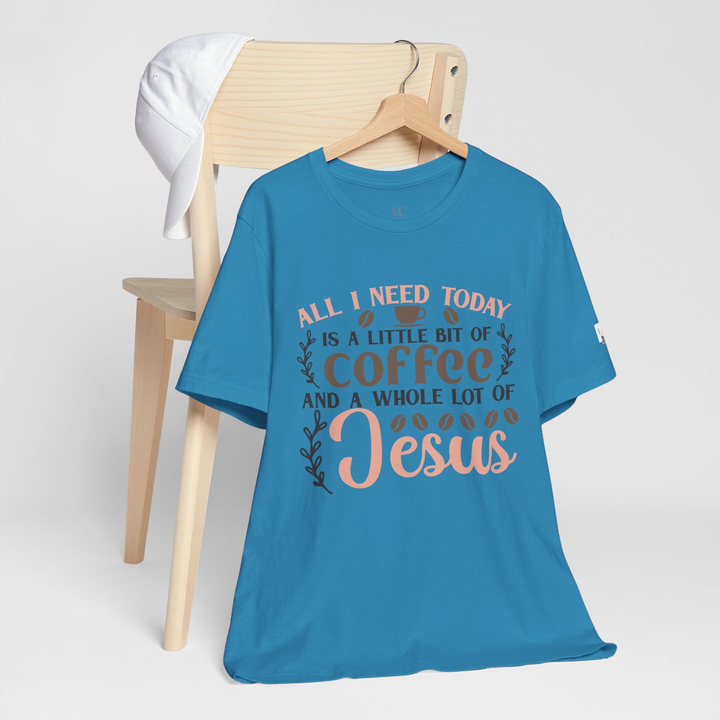 All I Need Today Coffee and Jesus Unisex Short Sleeve Tee