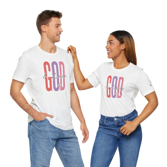 God Is Love Unisex Jersey Tee - Inspirational Faith T-Shirt