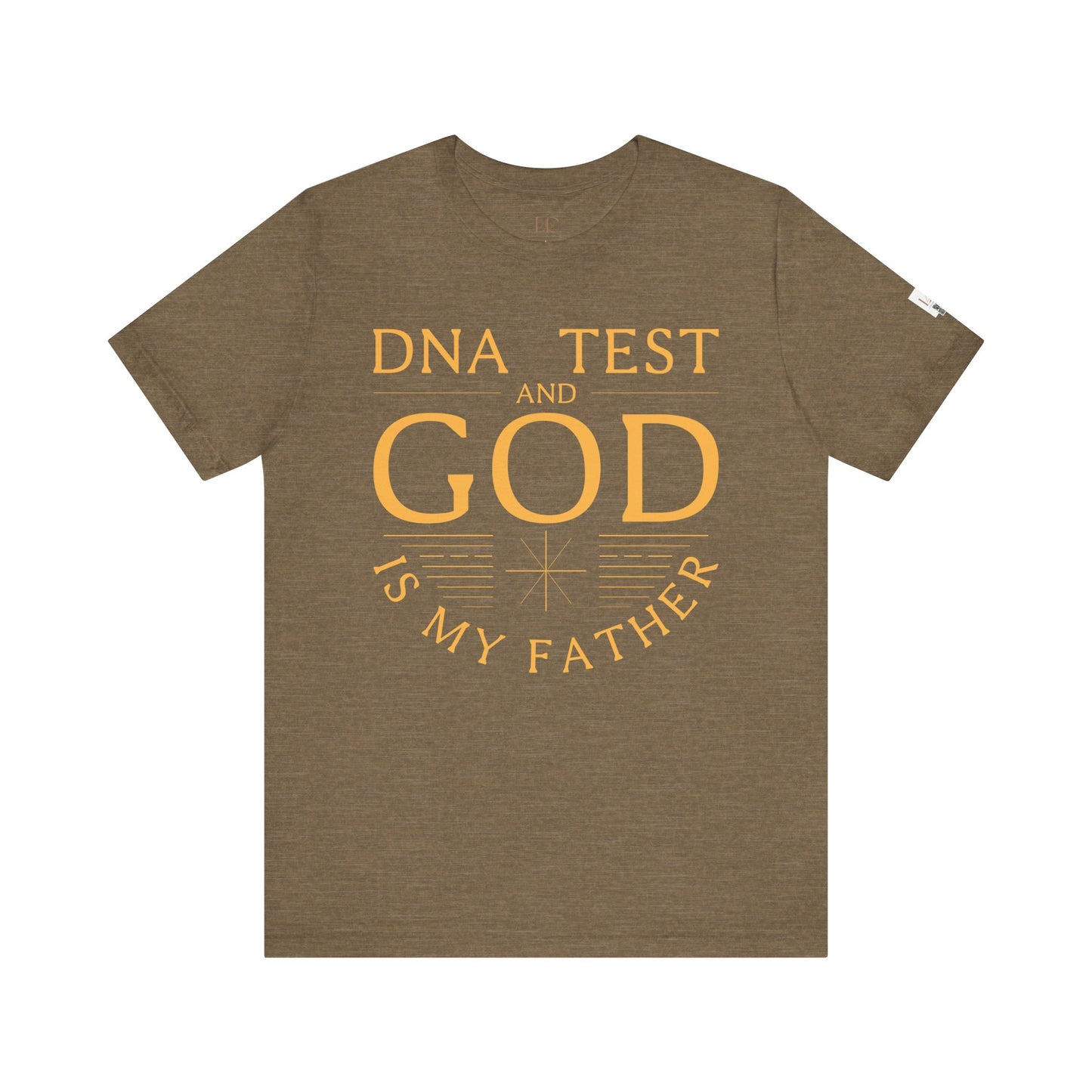 Inspirational Unisex Jersey Tee - 'DNA Test and God is My Father'