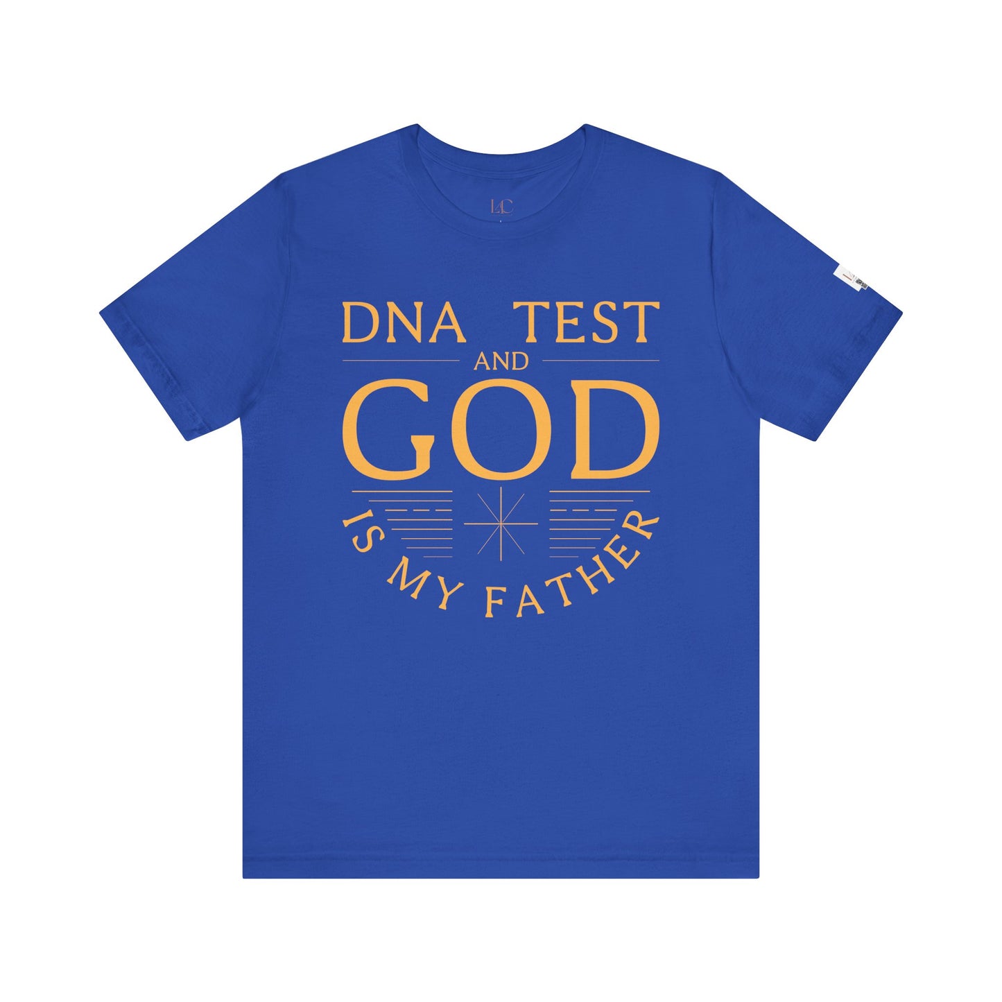 Inspirational Unisex Jersey Tee - 'DNA Test and God is My Father'