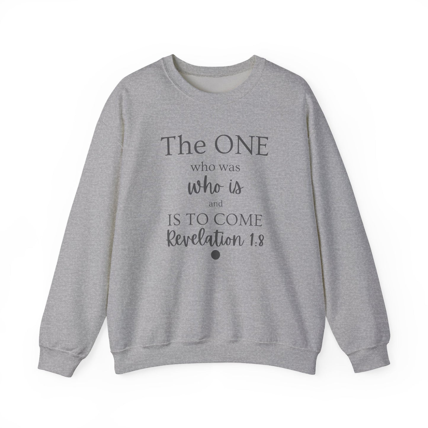 The ONE – Inspirational Unisex Crewneck Sweatshirt | Revelation 1:8