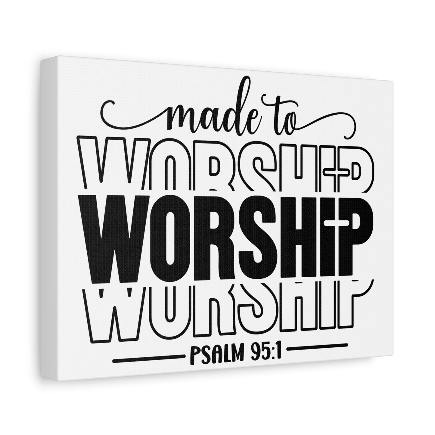 Inspirational Worship Canvas Wall Art - Made to Worship, Psalm 95:1