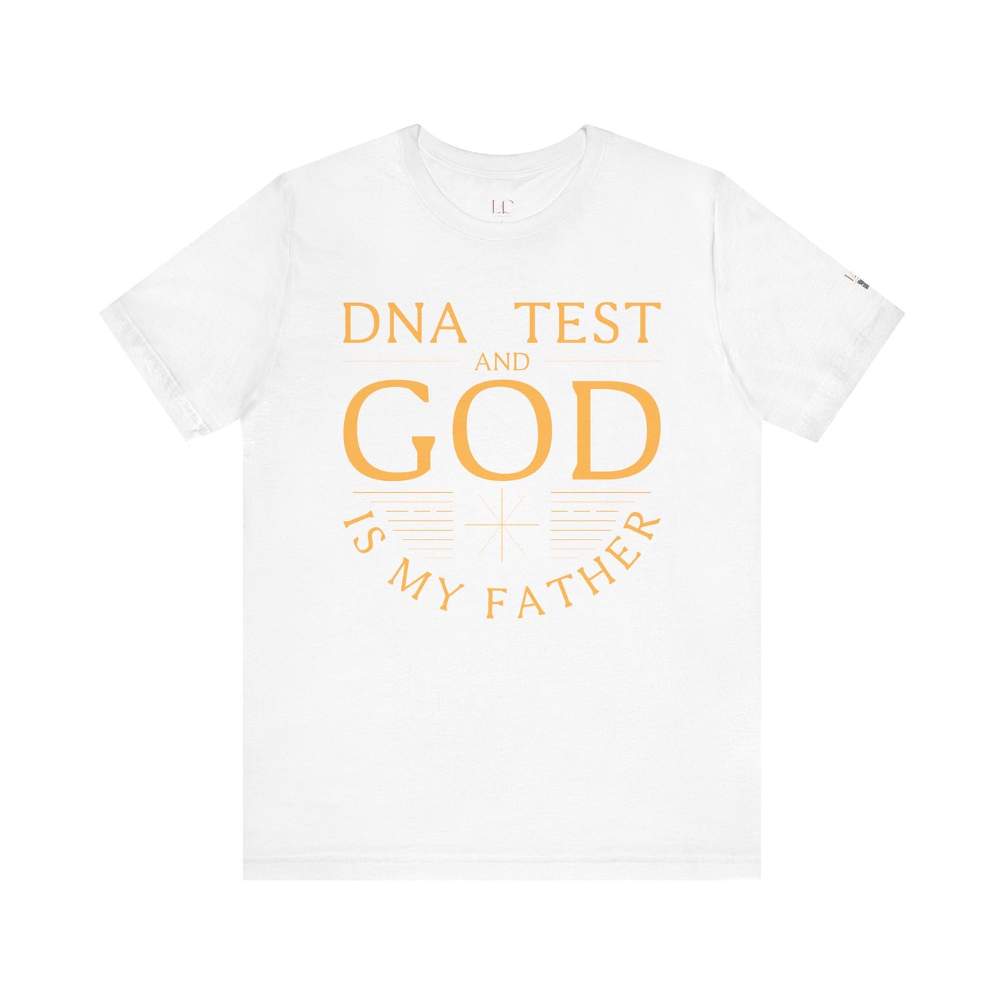 Inspirational Unisex Jersey Tee - 'DNA Test and God is My Father'