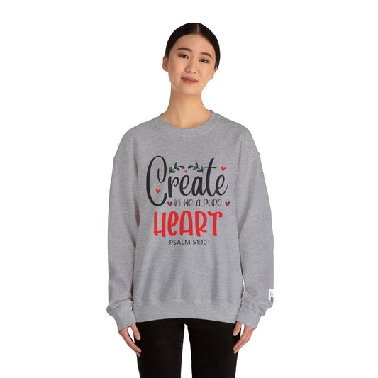 Inspirational Crewneck Sweatshirt - 'Create in Me a Pure Heart' Psalm 51:10