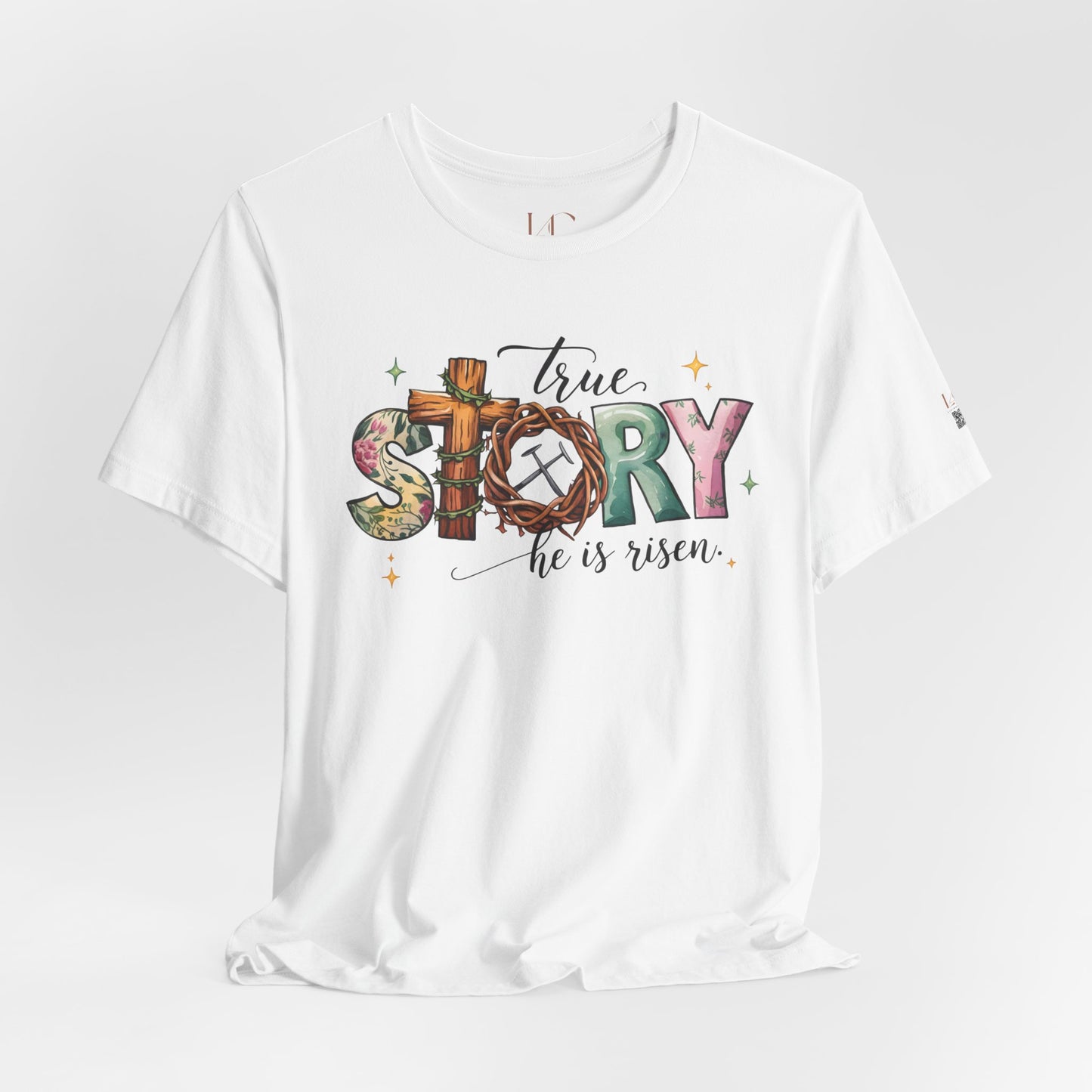 True Story He Is Risen Unisex Tee - Inspirational Faith T-Shirt