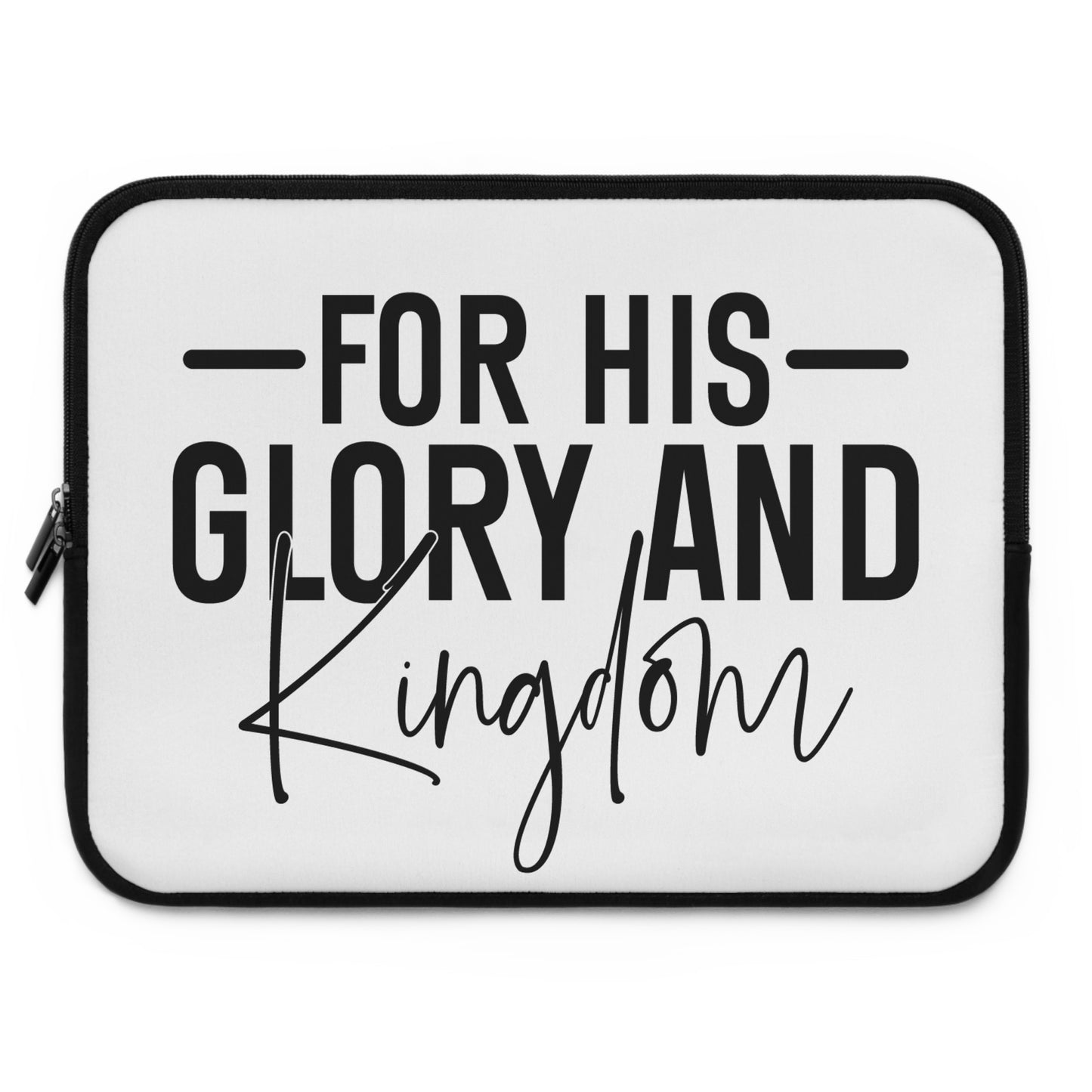 Inspirational Laptop Sleeve - "For His Glory and Kingdom" Design