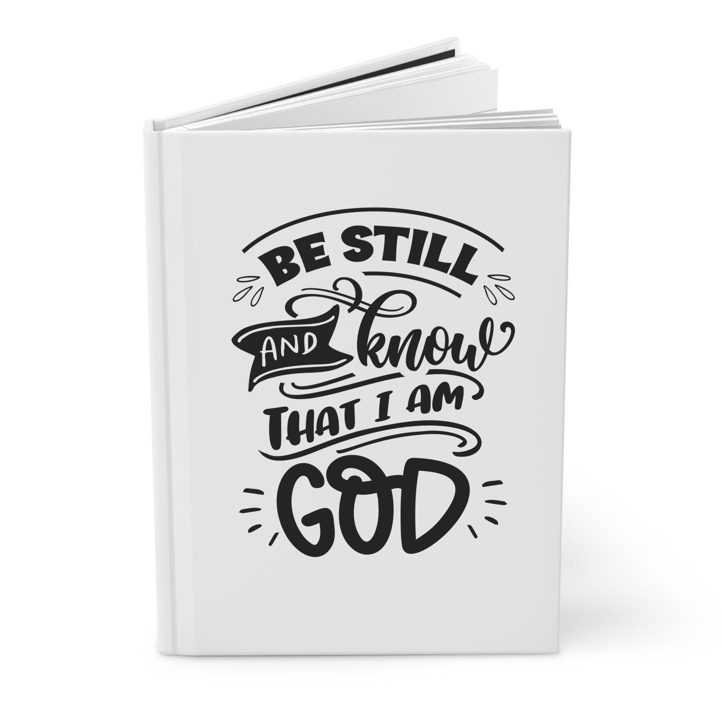 Inspirational Hardcover Journal - "Be Still and Know That I Am God"