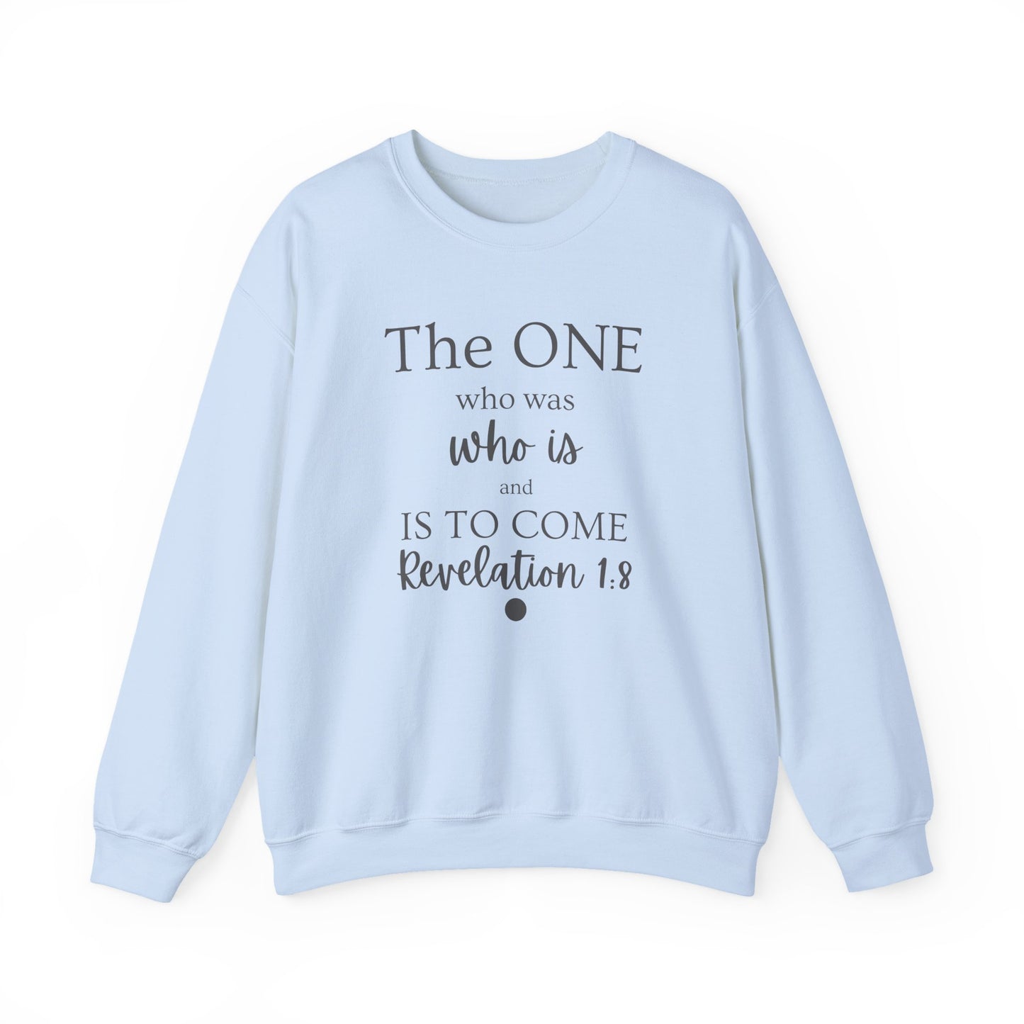 The ONE – Inspirational Unisex Crewneck Sweatshirt | Revelation 1:8