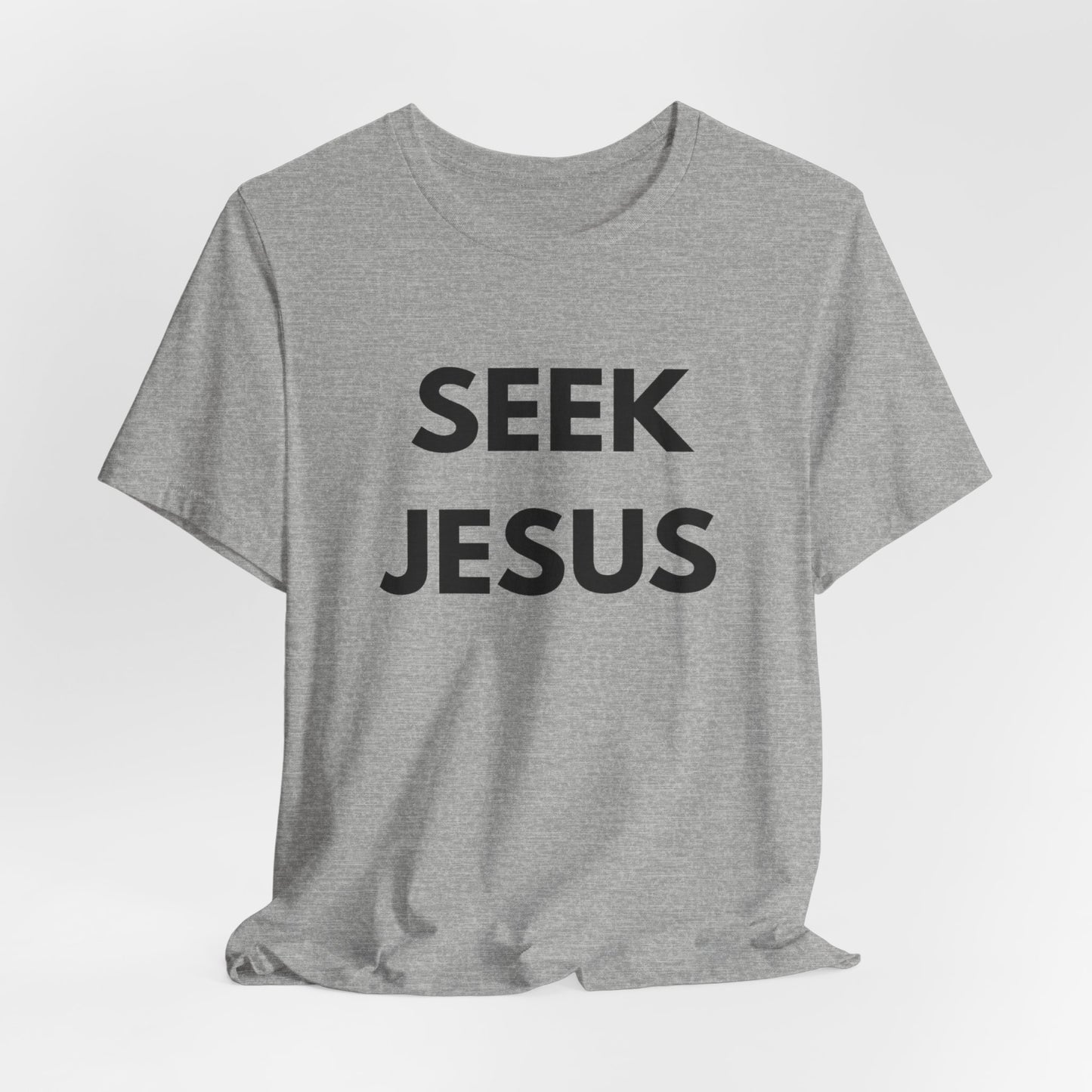Seek Jesus – A Bold Reminder to Chase After Faith, Truth, and Eternal Hope– Faith Over Fear Tee